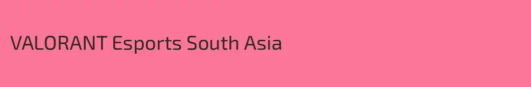 VALORANT Esports South Asia